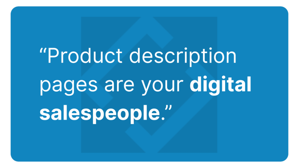 Product description pages are your digital salespeople